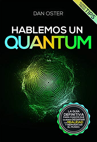 Hablemos un Quantum (Fábrica del Éxito nº 17)