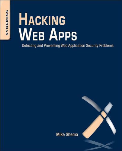 Hacking Web Apps: Detecting and Preventing Web Application Security Problems (English Edition)