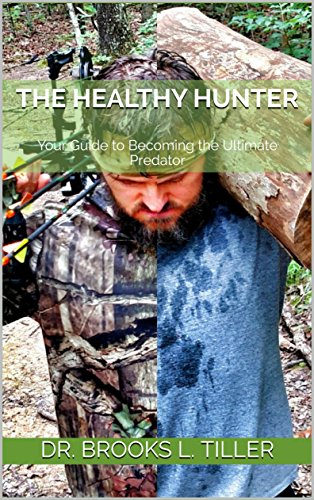 Healthy Hunter: Becoming the Ultimate Predator (English Edition)