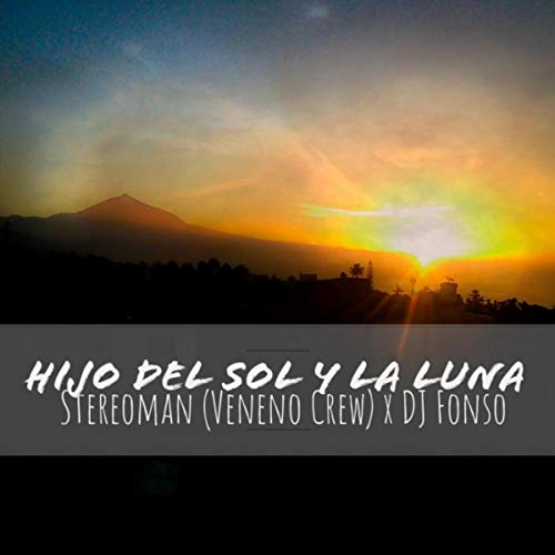 Hijo del Sol y la Luna (Veneno Crew) [Explicit]