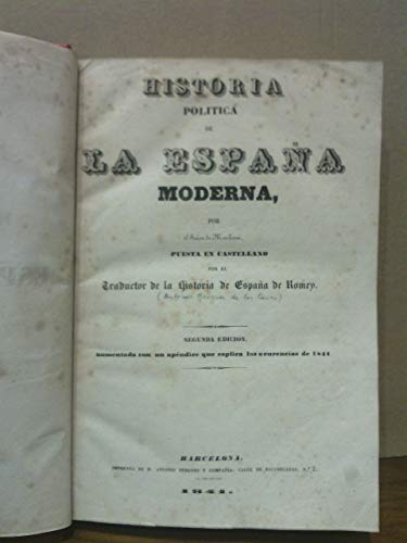 Historia Política de la España Moderna / Puesta en castellano por el Traductor de la Historia de España de Romey [Antonio Bergnes de las Casas]