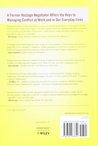 Hostage at the Table: How Leaders Can Overcome Conflict, Influence Others, and Raise Performance: 145 (J-B Warren Bennis Series)