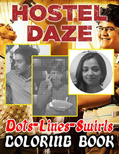 Hostel Daze Dots Lines Swirls Coloring Book: Hostel Daze Impressive Dots-Lines-Swirls Activity Books For Kids And Adults