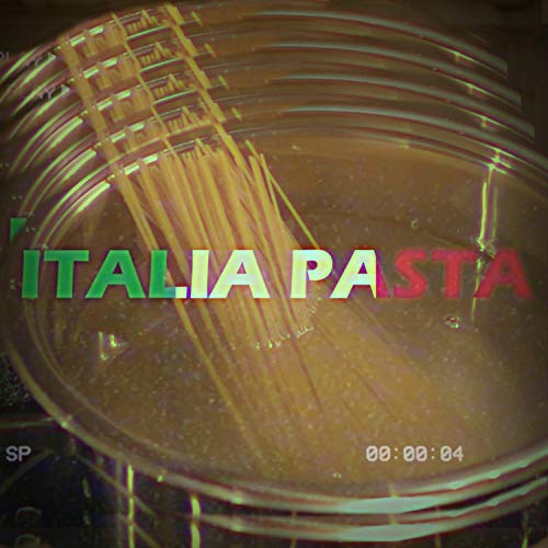 Italia Pasta [Explicit]