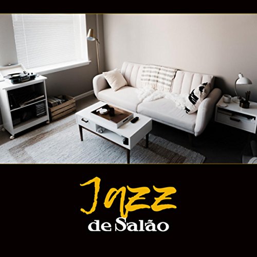 Jazz de Salão - Jazz Sensual, Música de Restaurante Relaxante, Fundo Instrumental Chilled, Café Bar Lounge