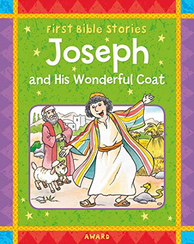 Joseph and his Wonderful Coat (First Bible Stories)