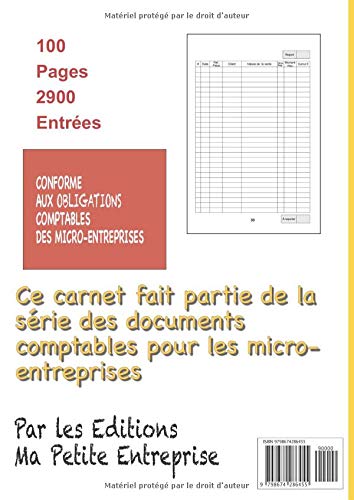 Journal des Ventes de Ma Petite Entreprise - 100 pages 2900 Entrées - Avec récapitulatif mensuel des revenus à déclarer: Conforme aux obligations ... comptes des micro-entrepreneurs - Format A4