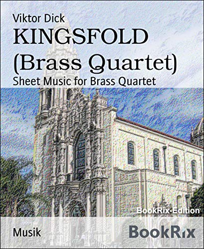 KINGSFOLD (Brass Quartet): Sheet Music for Brass Quartet (English Edition)