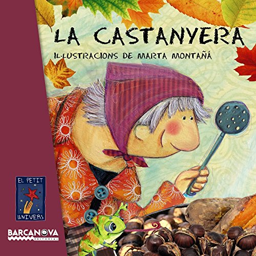 La castanyera (Llibres Infantils I Juvenils - El Petit Univers)