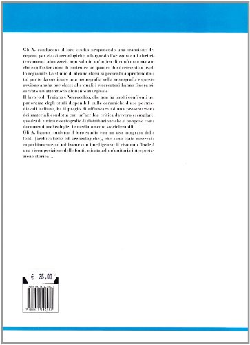 La ceramica postmedievale in Abruzzo. Materiali dallo scavo di piazza Caporali a Castel Frentano (Ch) (Documenti di archeologia postmedievale)