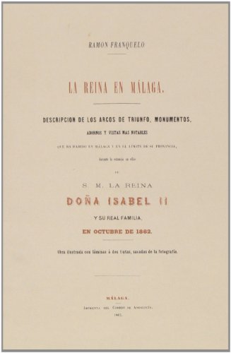 La Reina en Málaga. 1862: D (Facsímiles Universidad)