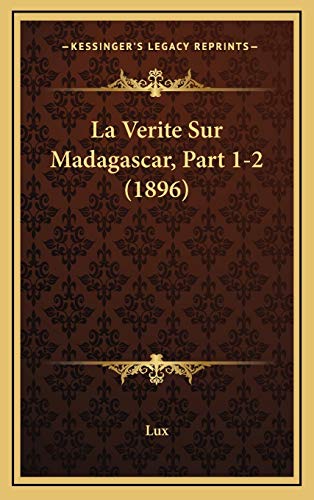 La Verite Sur Madagascar, Part 1-2 (1896)