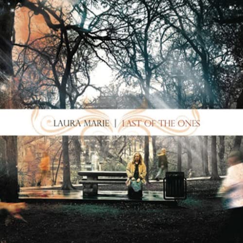 Laura Marie - Last Of The Ones