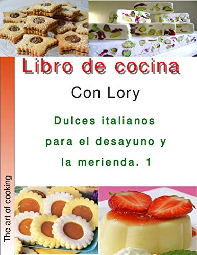 Libro de cocina con Lory dulces italianos para el desayuno y la merienda n1 PDF: Cocina italiana