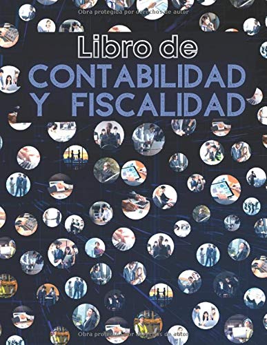 Libro de Contabilidad y Fiscalidad: Cuaderno de registro de contabilidad | Libro contables en letra grande | Libreta de facturas para pequeñas empresas | Registro de ingresos y gastos