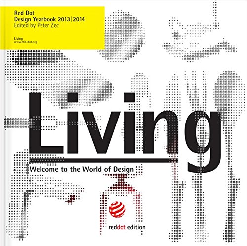 Living 2013/2014: Red Dot Design Yearbook 2013/2014 (Red Dot Design Workbook)