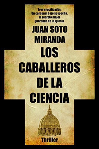 Los Caballeros de la Ciencia: El secreto mejor guardado de la Iglesia.