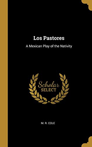 Los Pastores: A Mexican Play of the Nativity