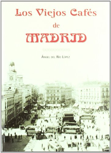 Los viejos cafés de Madrid