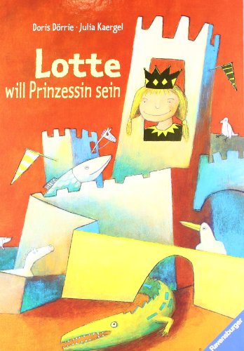 Lotte will Prinzessin sein (Hors Catalogue)