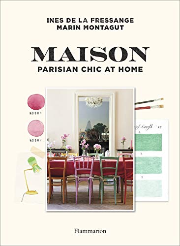 Maison: Parisian Chic at Home (Langue anglaise)