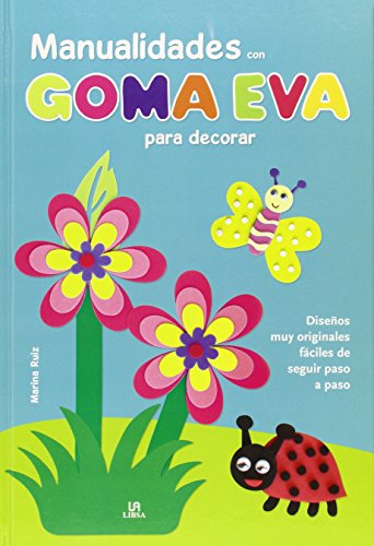 Manualidades Con Goma Eva Para Decorar (Mi Primer Blog de Manualidades)