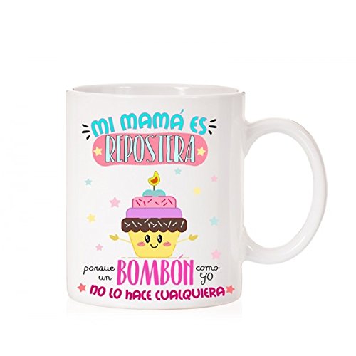 MardeTé Taza Mi mamá es repostera Porque un bombón como yo no lo Hace Cualquiera. Taza Regalo para Madres Dulces. Taza Dia de la Madre