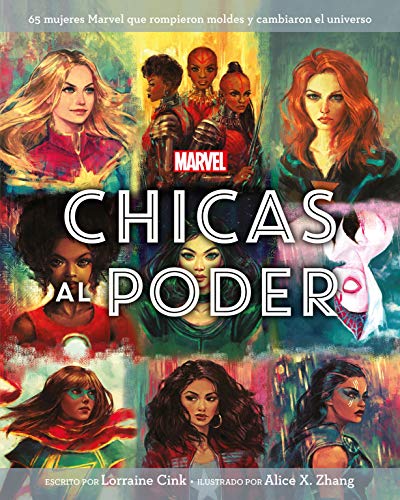 Marvel. Chicas al poder: 65 mujeres Marvel que rompieron moldes y cambiaron el universo (Marvel. Superhéroes)