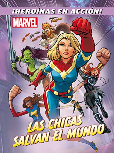 Marvel. Las chicas salvan el mundo: Cuentos (Marvel. Superhéroes)