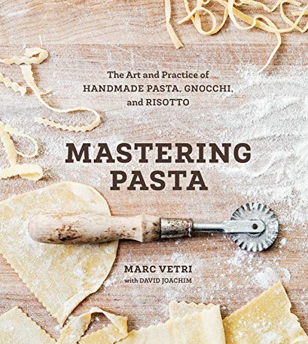 Mastering Pasta [Idioma Inglés]: The Art and Practice of Handmade Pasta, Gnocchi, and Risotto [a Cookbook]