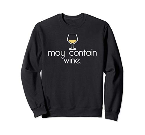 MAY CONTAIN WINE PUEDE CONTENER VINO Funny Drinking Meme Sudadera