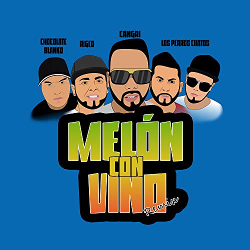 Melon Con Vino (Remix)