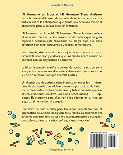 MI Hermano Es Especial Mi Hermano Tiene Autismo: Un Cuento Acerca de Aceptacion: Volume 1 (Necesidades Especiales)