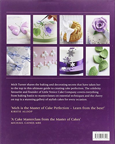 Mich Turner’s Cake Masterclass: The Ultimate Step-by-step Guide to Cake Decorating Perfection