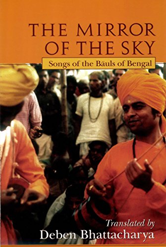 Mirror of the Sky: Songs of the Bauls of Bengal (UNESCO Collection of Representative Works: European) (English Edition)