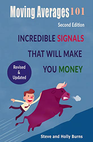 Moving Averages 101: Incredible Signals That Will Make You Money (English Edition)