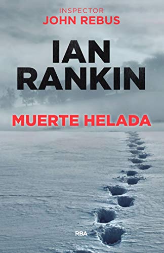 Muerte helada: Serie John Rebus VII (Inspector John Rebus nº 7)