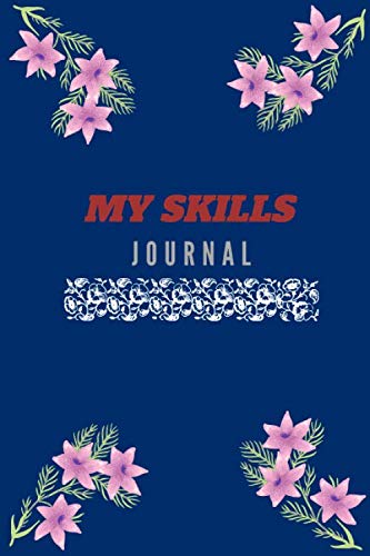 My Skills Journal: Nice Journal Gift  For Girls to support Skills