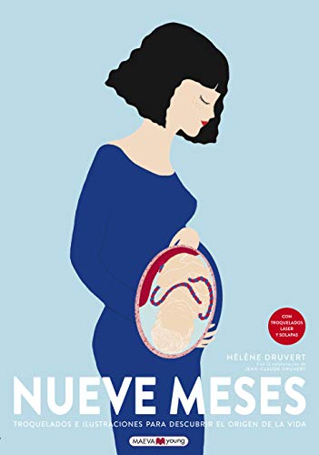 Nueve meses: Troquelados e ilustraciones para descubrir el origen de la vida (Libros para los que aman los libros)