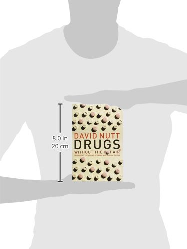 Nutt, D: Drugs Without the Hot Air