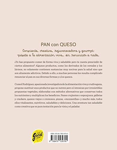 Pan con queso: Y otras recetas 100% vegetales para un día a día consciente y vitalizante (Nutrición y dietética)