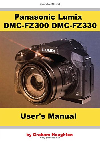 Panasonic Lumix DMC FZ300/FZ330 User's Manual (B&W)