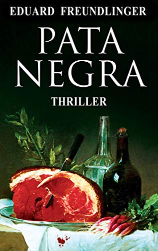 Pata negra: Andalucía thriller