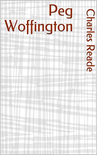 Peg Woffington (English Edition)