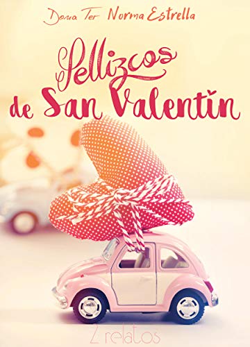 PELLIZCOS DE SAN VALENTÍN (2 relatos)