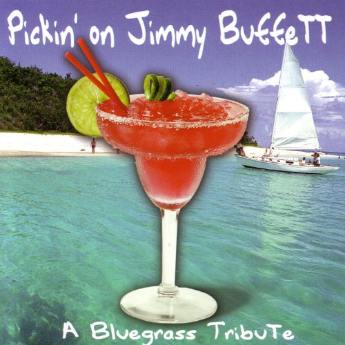 Pickin' On Jimmy Buffet - A Bluegrass Tribute