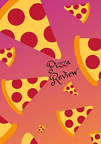 Pizza Review: Prompted Pizza Review Journal for all your Foodie Needs