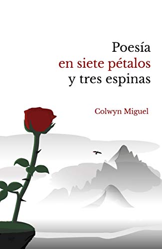 Poesía en siete pétalos y tres espinas