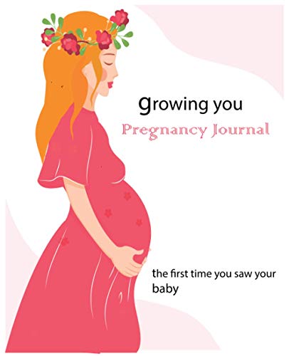 Pregnancy journal: the first time you saw your baby