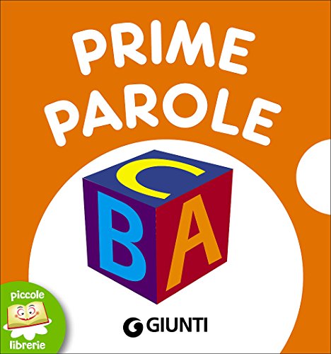 Prime parole. Ediz. a colori (Piccole librerie)